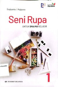 Image of Seni Rupa Untuk SMA/MA Kelas X Kurikulum Merdeka